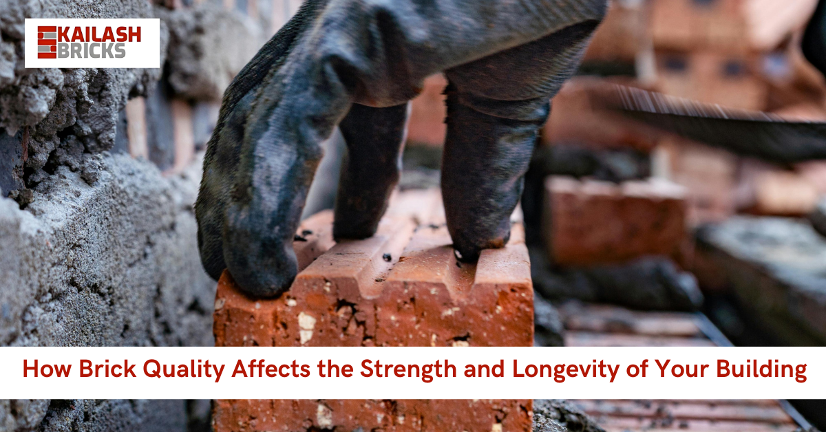 How brick quality affect longevity and strength of a building